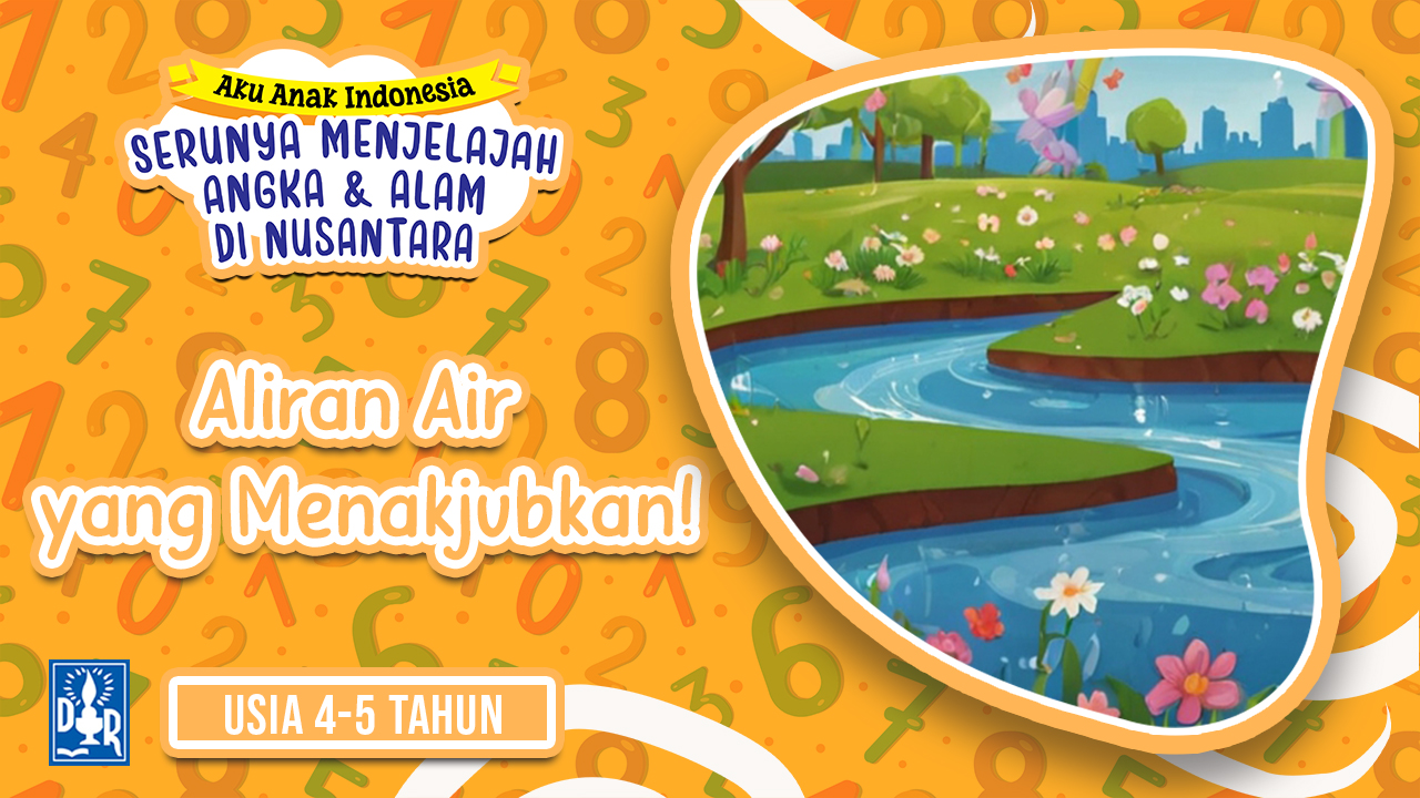 Angka dan Petualangan TK A. "Aliran Air yang Menakjubkan!"